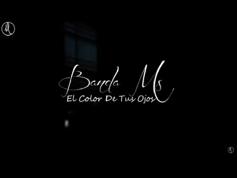 Banda Ms - El Color De Tus Ojos [LETRA][Banda 2017] Chords - Chordify