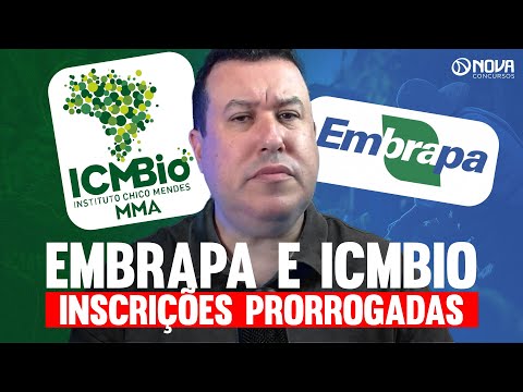 INSCRIÇÕES PRORROGADAS CONCURSO ICMBIO E EMBRAPA 🔴