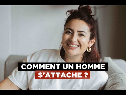 Comment un homme s'attache ?