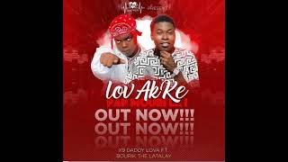 X9 daddy Lova ft bourik the latalay lov Ak kè pap mouri la