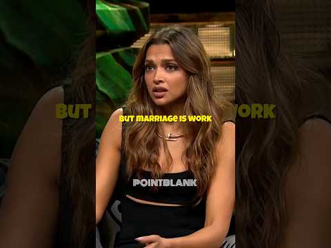 MARRIAGE IS WORK 🔥🌟 #shorts #shortsvideo #deepikapadukone