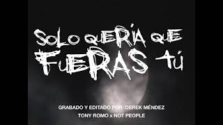 Tony Romo - Solo Quería Que Fueras Tú ft Not People (video oficial)