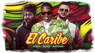 Eusebio ft. Blessed - EL CARIBE (prod. Peter Pann) /OFFICIAL AUDIO/