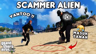 SCAMMER SENJATA ALIEN PAKE MASUK TANAH - GTA 5 ROLEPLAY