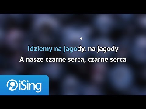 Dla dzieci – Jesteśmy jagódki, czarne jagódki (karaoke iSing)