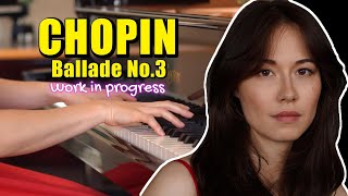 Chopin Ballade No.3 - Work in progress | Annique Göttler