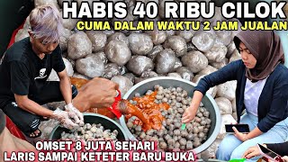 BARU BUKA 2 JAM JUALAN || HABIS 40 RIBU Cilok OMSET 8 JUTA SEHARI LARIS Sampai KETETER IDE BISNIS
