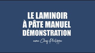Le Laminoir à pâte manuel Mallard Ferrière - Tutoriel avec Chef Philippe