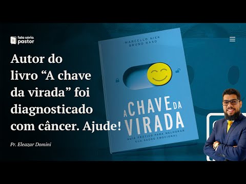 Autor do  livro "A chave da virada" está com câncer e precisa de sua ajuda!
