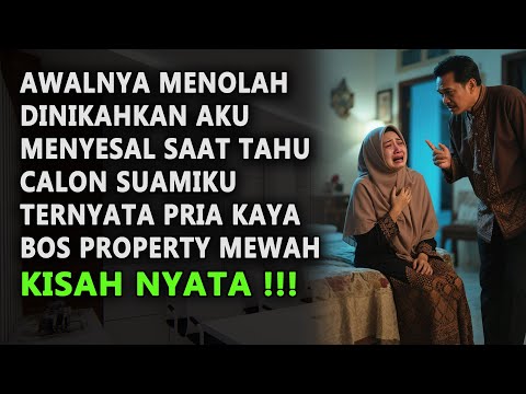 AWALNYA MENOLAK DIJODOHKAN, AKU MENYESAL SETELAH TAU CALON SUAMIKU TERNYATA PRIA KAYA BOS PROPERTY