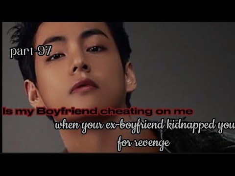 Is my Boyfriend cheating on me || J.J FF || K.TH FT~ part-97