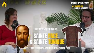 Emission spéciale pape : sainte Face, sainte Tunique