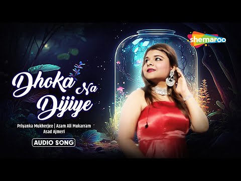 Dhoka Na Dijiye (Audio Song) - Priyanka Mukherjee, Azam Ali Mukarram | Shemaroo Romantic Songs