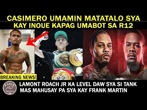 CASIMERO UMAMIN Matatalo Sya Kay Inoue Kapag Umabot Sa R12, Knockout Lang Pag-Asa Nya