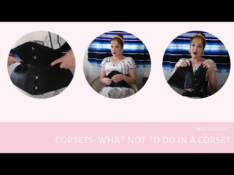 Corset 101 | What Not To Do In A Corset