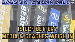 Big 12 Media Day Recap: Is UCF Better? Media & Coaches Weigh In