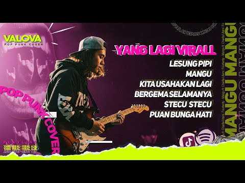 6 LAGU VIRAL 🎧🔥 || POP PUNK COVER - Kita Usahakan Lagi, Lesung Pipi, Mangu, Stecu by VALOVA