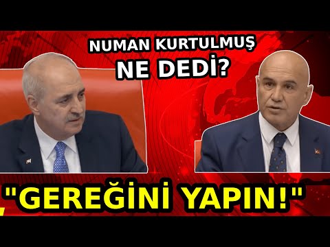 "Gerekeni Yapın!" Turhan Çömez'e Meclis Başkanı Numan Kurtulmuş Ne Cevap Verdi? İşte O Anlar!