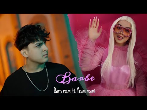 Barış Resmi & Yeşim Resmi - Barbie [Official Music Video] (2022) / باريش دادا & يشيم - باربي