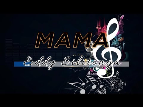 [Midi Karaoke] ♬ Eddy Silitonga – Mama ♬ +Lirik Lagu [High Quality Sound]