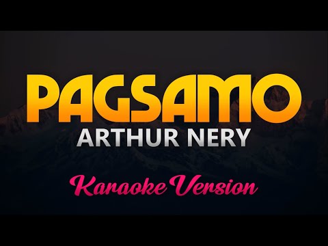 Arthur Nery – Pagsamo (Karaoke/Instrumental)