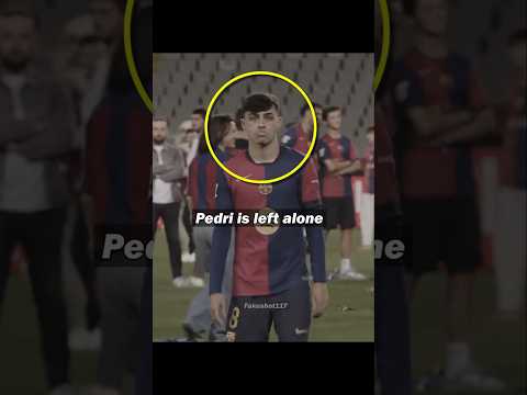 Pedri is left alone 🥺💔
