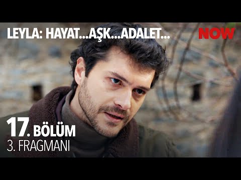 Leyla: Hayat…Aşk…Adalet... 17. Bölüm 3. Fragmanı