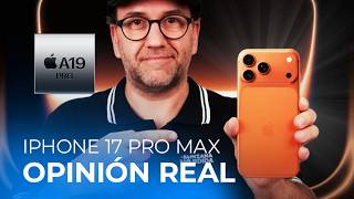 La verdad sobre el iPhone 17 Pro Max tras 72 horas de uso extremo