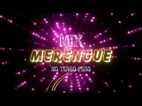 MIX MERENGUE NO HAY PESO ✘ DJ HENRY MIX