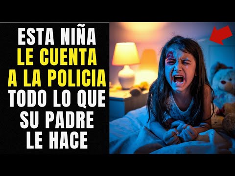 Esta Niña le Cuenta a la Policía lo que su Papá le Hace Cuando Nadie los Está Viendo. ¡Es Aterrador!