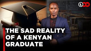 From Top Student to Jobless Father: The Crushing Reality of Kenyan Graduates | LNN