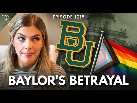 Baylor University is Deconstructing: Here's Who's Funding It | Ep 1215