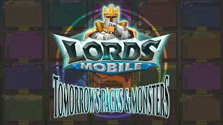 Jul 02, 2026 Lords Mobile Tomorrow's Packs & Monsters