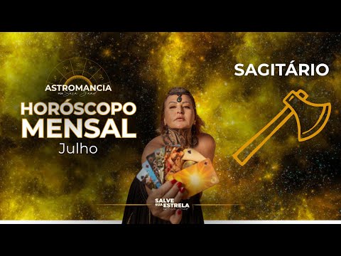 Horóscopo mensal do mês de julho: SIGNO de SAGITÁRIO ♐️