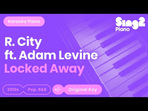 Locked Away (Piano Karaoke demo) R. City & Adam Levine