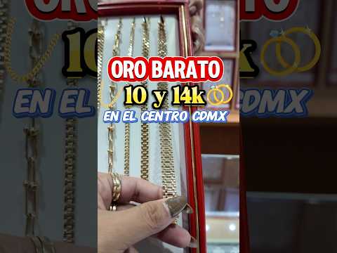 Oro de 10 y 14k Barato en el Centro CDMX