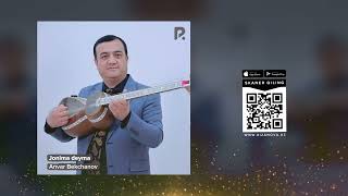Anvar Bekchanov - Jonima deyma | Анвар Бекчанов - Жонима дейма (AUDIO)