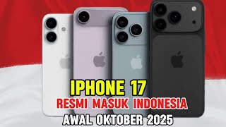 “iPhone 17 Resmi Masuk Indonesia Oktober 2025 – Harga & Fitur Lengkap!”