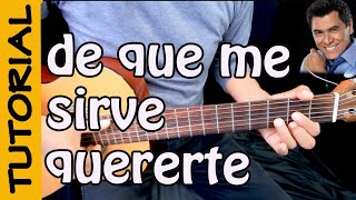 DE QUE ME SIRVE QUERERTE -Guitarra Tutorial -Alvaro Torres