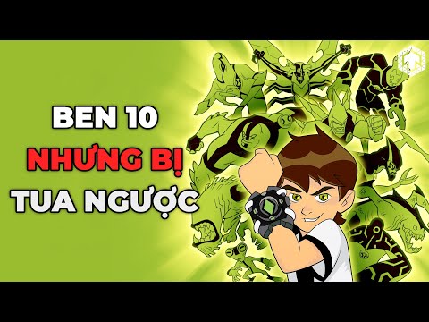 WHAT IF: Ben 10 Original Bị Kể Ngược? Ben Sẽ Trở Thành Phản Diện Mạnh Nhất? | Ben 10 | Ăng Ten