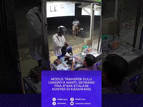Modus Transfer Dulu Uangnya Nanti, Seorang Pria R*sak Etalase Konter Di Klari Karawang