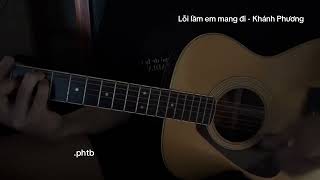 Lỗi Làm Em Mang Đi - Khánh Phương //// TbaoPh Cover