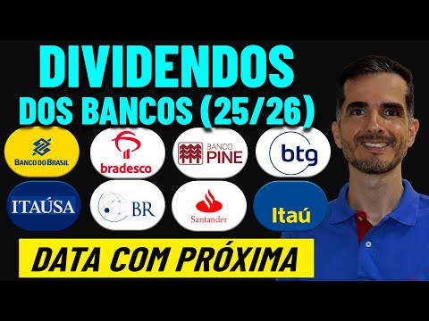 BANCOS PARA DIVIDENDOS EM 2025 E 2026 - BBAS3, BBDC4, ITSA4, ITUB4, SANB4, BRSR6, PINE4, BPAC11, ABC
