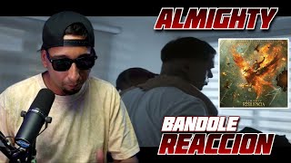 ALMIGHTY - BANDOLE - REACCION | Otro Palo Mas 🔥
