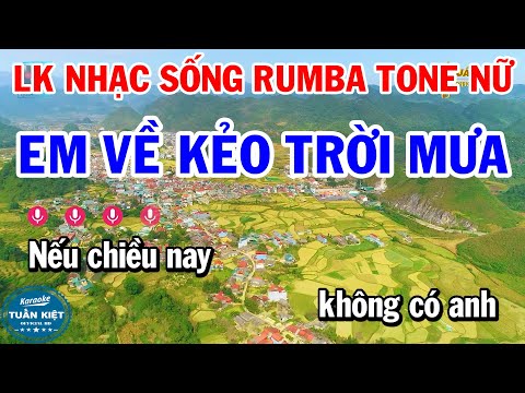 Karaoke Liên Khúc Nhạc Sống Rumba Tone Nữ | Em Về Kẻo Trời Mưa | Bạc Trắng Lửa Hồng