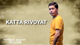 Isomiddin Nur - Katta rivoyat (Yangi 2025) PREMYERA 