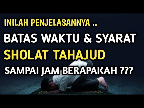 Waktu Sholat Tahajud Yang Tepat Dan Beginilah Syarat sholatnya