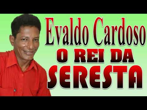 EVALDO CARDOSO O REI DA SERESTA