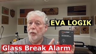 Protect Your Home With Eva Logik Glass Break Alarm System