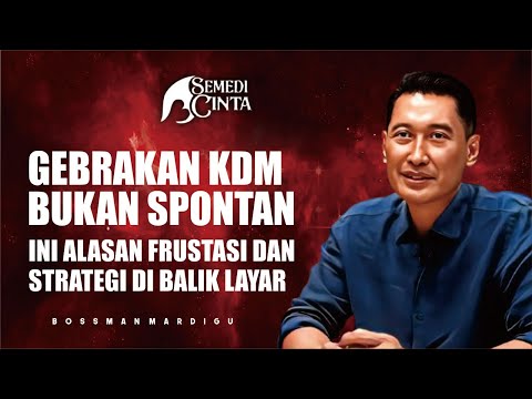 GEBRAKAN KDM BUKAN SPONTAN, INI ALASAN FRUSTASI DAN STRATEGI DI BALIK LAYAR